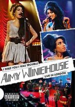 Watch Amy Winehouse: I Told You I Was Trouble (Live in London) (TV Special 2007) Zoechip