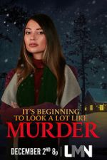 Watch It\'s Beginning to Look a Lot Like Murder Zoechip