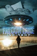 Watch The Falcon Lake Incident Zoechip