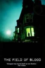 Watch The Field of Blood Zoechip