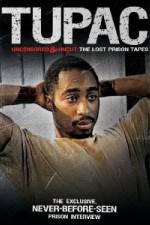 Watch Tupac Uncensored and Uncut: The Lost Prison Tapes Zoechip