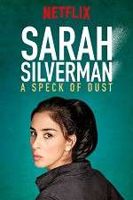 Watch Sarah Silverman: A Speck of Dust Zoechip