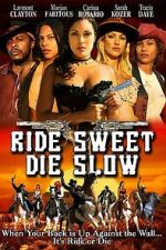 Watch Ride Sweet Die Slow Zoechip