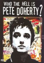 Watch Who the Hell Is Pete Doherty? Zoechip