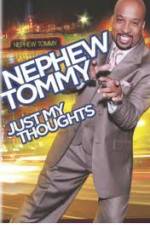 Watch Nephew Tommy: Just My Thoughts Zoechip