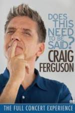 Watch Craig Ferguson Does This Need to Be Said Zoechip