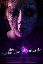 Watch The Melancholy Fantastic Zoechip