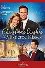 Watch Christmas Wishes & Mistletoe Kisses Zoechip