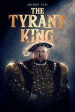 Watch Henry VIII: The Tyrant King Zoechip