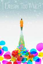 Watch I Dream Too Much Zoechip