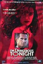 Watch I'm Dangerous Tonight Zoechip