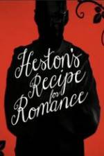 Watch Heston\'s Recipe For Romance Zoechip
