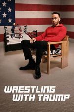 Watch Wrestling with Trump Zoechip