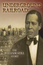 Watch Underground Railroad The William Still Story Zoechip