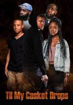Watch Til My Casket Drops Zoechip