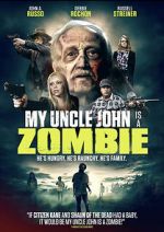 Watch My Uncle John Is a Zombie! Zoechip