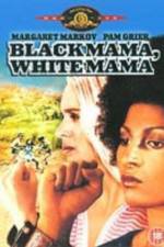 Watch Black Mama White Mama Zoechip