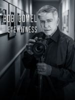 Watch Bob Gomel: Eyewitness Zoechip
