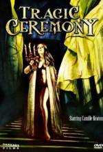 Watch Tragic Ceremony Zoechip