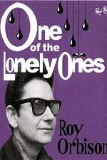 Watch Roy Orbison: One of the Lonely Ones Zoechip
