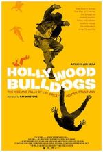 Watch Hollywood Bulldogs: The Rise and Falls of the Great British Stuntman Zoechip