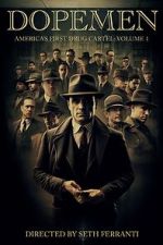 Watch Dope Men: America's First Drug Cartel Zoechip