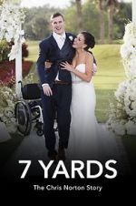Watch 7 Yards: The Chris Norton Story Zoechip