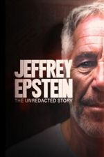 Watch Jeffrey Epstein: The Unredacted Story Zoechip