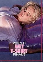 Watch World Wet T-Shirt Finals Zoechip