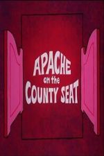Watch Apache on the County Seat Zoechip