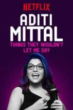 Watch Aditi Mittal: Things They Wouldn\'t Let Me Say Zoechip
