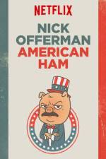Watch Nick Offerman: American Ham Zoechip