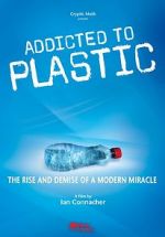 Watch Addicted to Plastic Zoechip