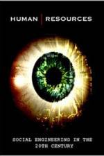 Watch Human Resources Social Engineering in the 20th Century Zoechip