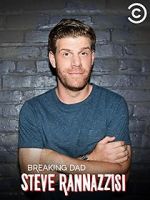 Watch Steve Rannazzisi: Breaking Dad (TV Special 2015) Zoechip