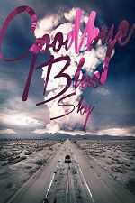 Watch Goodbye Blue Sky Zoechip