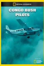 Watch National Geographic Congo Bush Pilots Zoechip