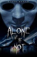 Watch Alone We Are Not Zoechip