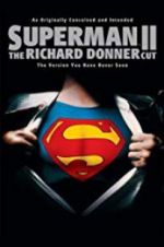 Watch Superman II: The Richard Donner Cut Zoechip