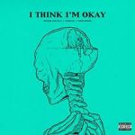 Watch Machine Gun Kelly & Yungblud & Travis Barker: I Think I\'m Okay Zoechip