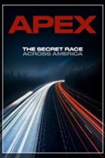 Watch APEX: The Secret Race Across America Zoechip