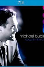 Watch Michael Buble Caught In The Act Zoechip