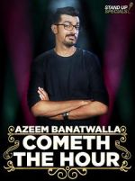 Watch Azeem Banatwalla: Cometh the Hour Zoechip