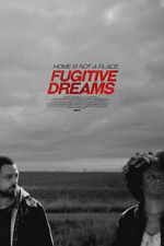 Watch Fugitive Dreams Zoechip