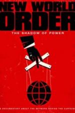 Watch New World Order: The Shadow of Power Zoechip