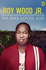 Watch Roy Wood Jr.: No One Loves You Zoechip