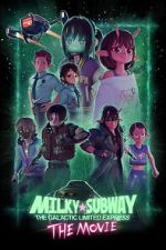Watch Milky☆Subway: The Galactic Limited Express - the Movie Zoechip