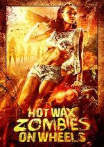 Watch Hot Wax Zombies on Wheels Zoechip
