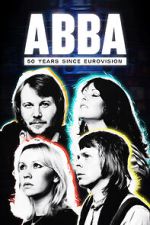 Watch Abba: 50 Years Since Eurovision Zoechip