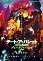 Watch Date A Bullet: zenpen Dead or Bullet Zoechip